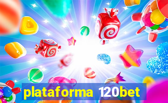 plataforma 120bet